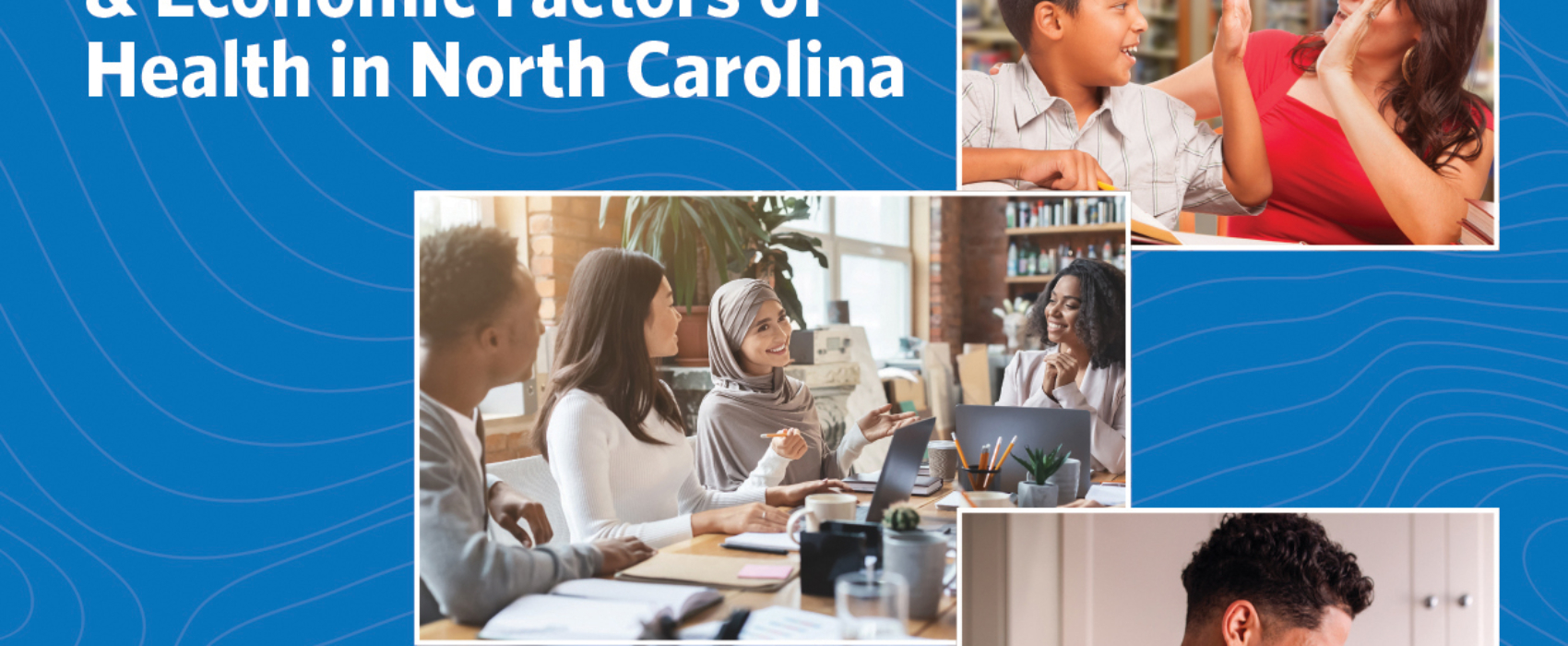 Addressing the Social & Economic Factors of Health in North Carolina