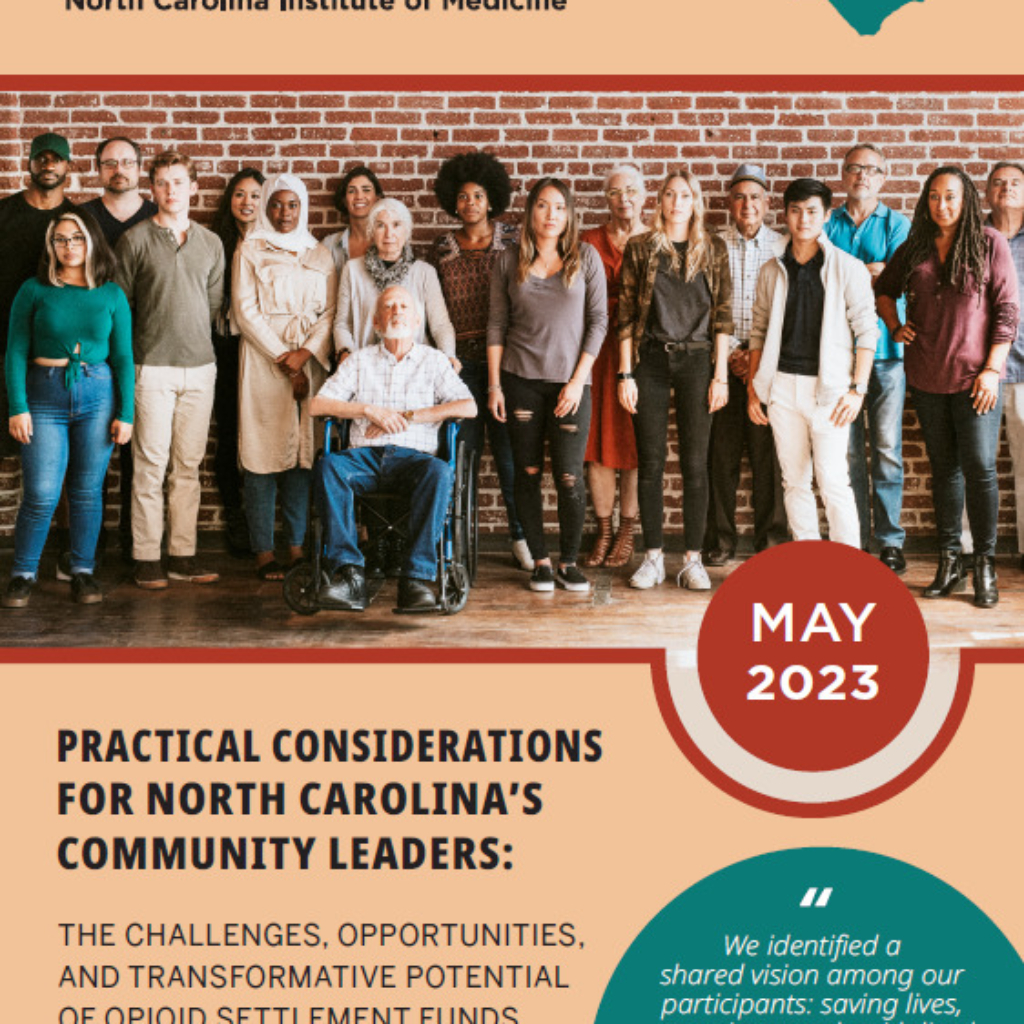 Practical Considerations for North Carolina's Community Leaders: The Challenges, Opportunities, and Transformative Potential of Opioid Settlement Funds